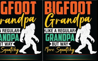 Bigfoot Grandpa Like A Regular Grandpa But Way More Squatchy T-shirts | AI | EPS | SVG