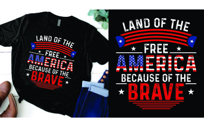 Land of the free america because of the brave t-shirt