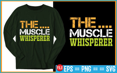 Diseño de camiseta El susurrador de músculos.
