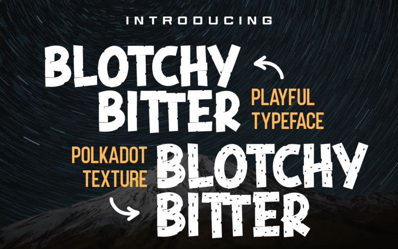 Blotchy Bitter – Playful Typeface