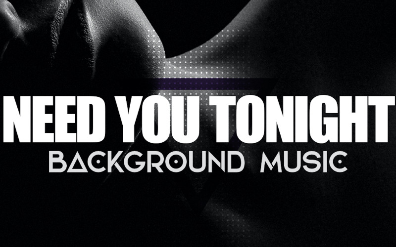 Need You Tonight - Musique de stock sexy profonde et sensuelle