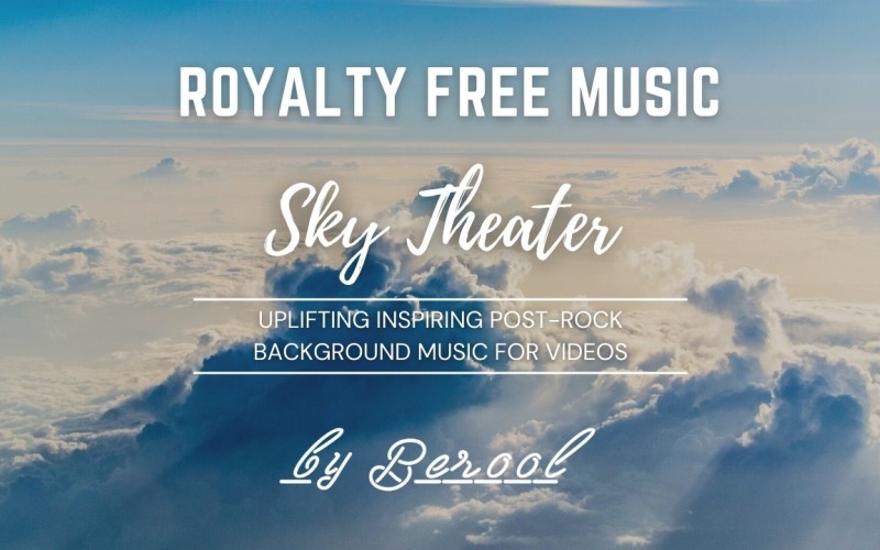 Sky Theatre - Бодрящая и вдохновляющая стоковая музыка в стиле пост-рок