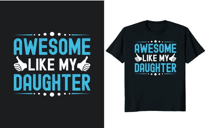 Niesamowite jak moja córka Projekt koszulki na Dzień Ojca lub Dzień Ojca Śmieszny Projekt Plakatu Ojcze