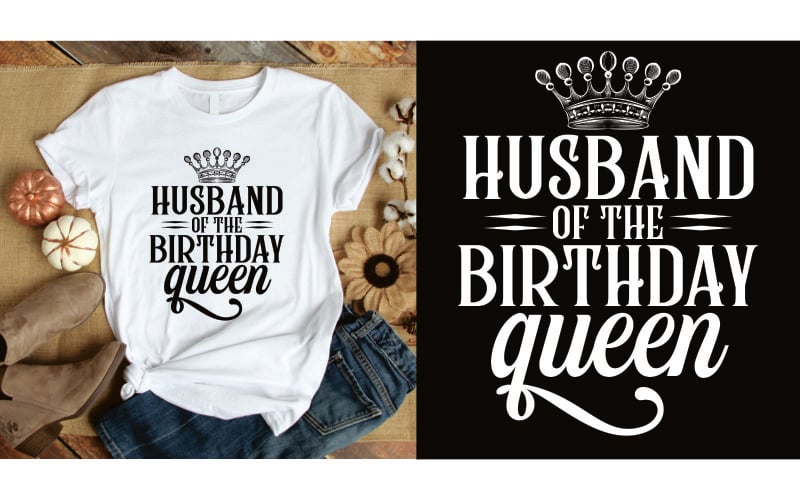 生日女王的丈夫t恤