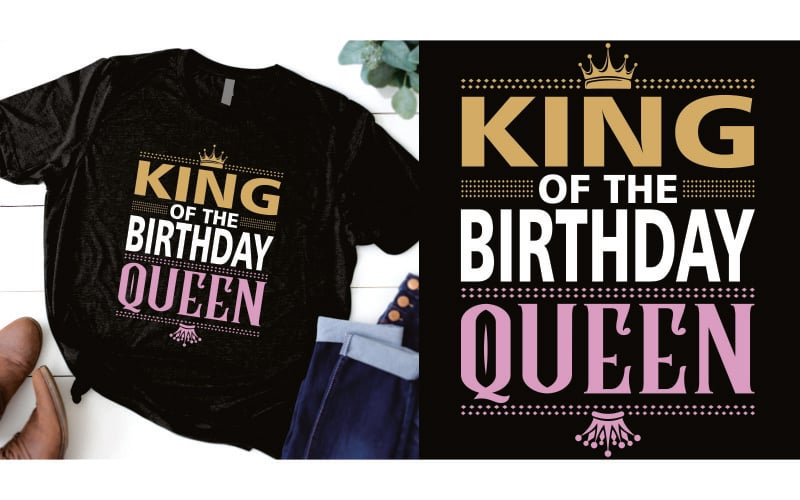 King of the birthday queen | Happy birthday design