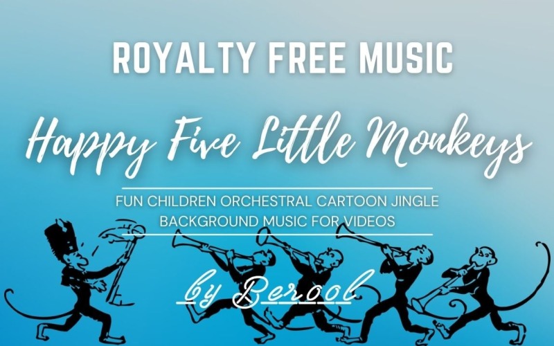 快乐的五只小猴子-有趣的儿童管弦乐队卡通广告歌