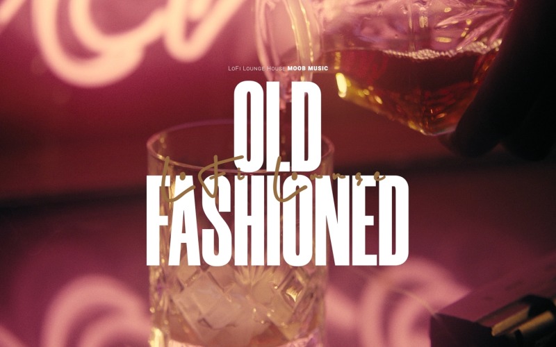 Dim Ambiance / LoFi Lounge Old Fashioned