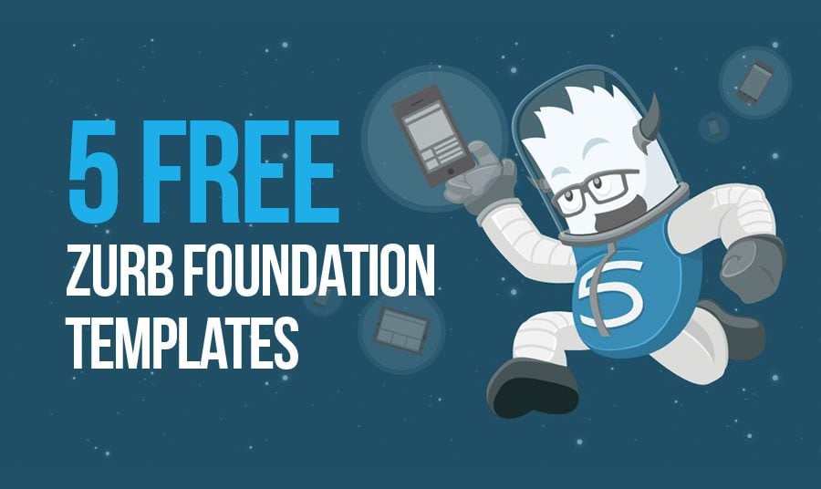5 Free Zurb Foundation Templates. When Fastness & Flexibility Are