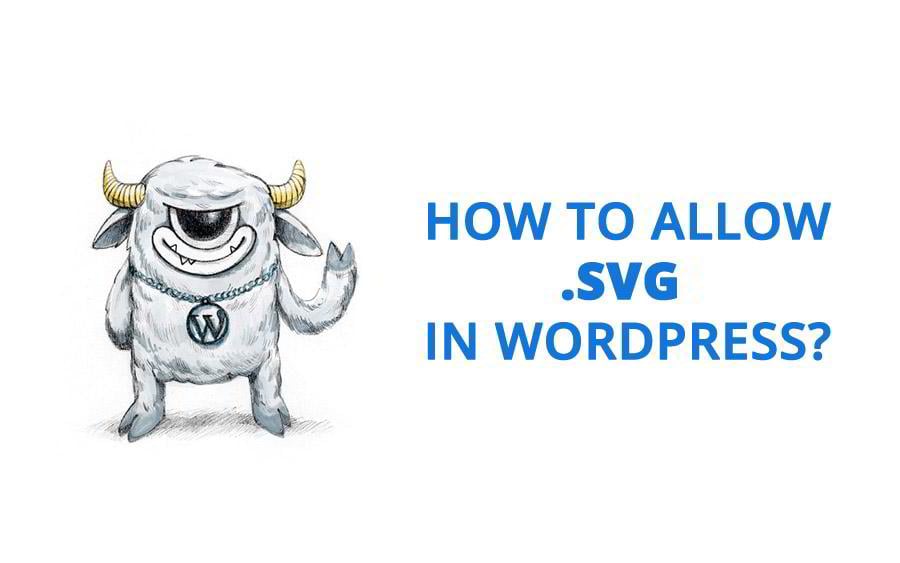 Download How to Allow SVG format in WordPress Media Uploader ...