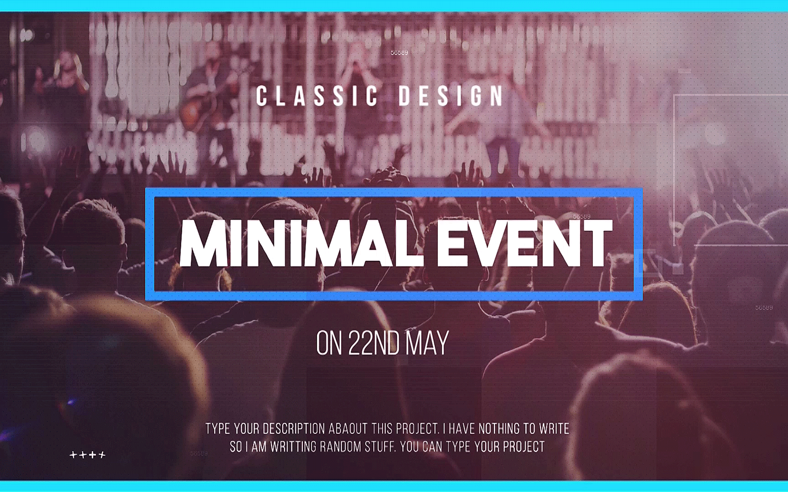 Minimum videos. Event minimalism.