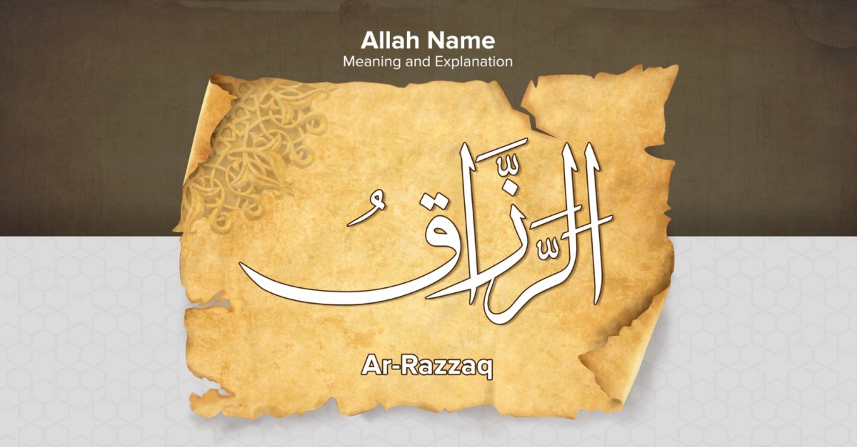 Ar Razzaq Meaning And Explanation Illustration Ar Razzaq Meaning And Explanation Illustration