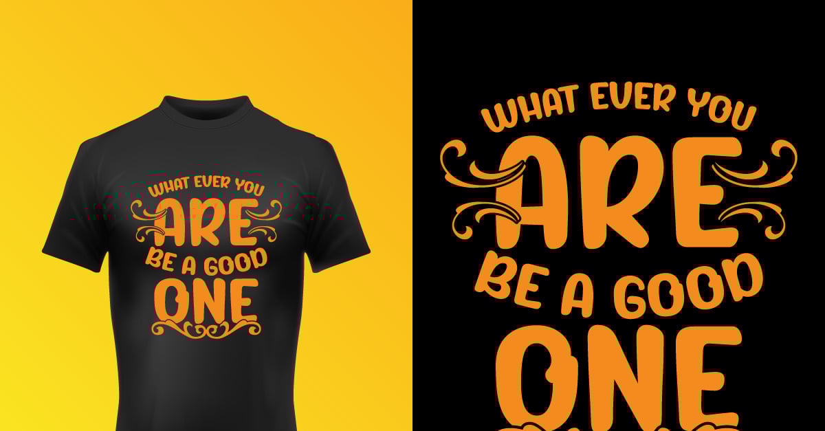 Be A Good One Typographic T Shirt Design Ai Template Design