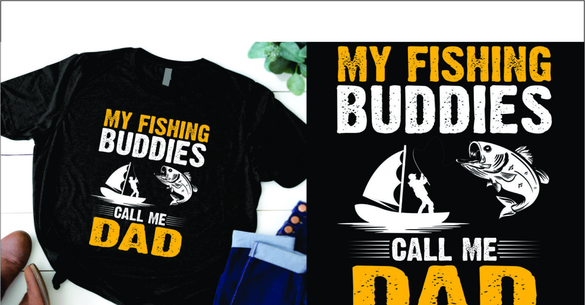 My Fishing Buddies Call Me Dad Fisherman T Shirt Fathers Day