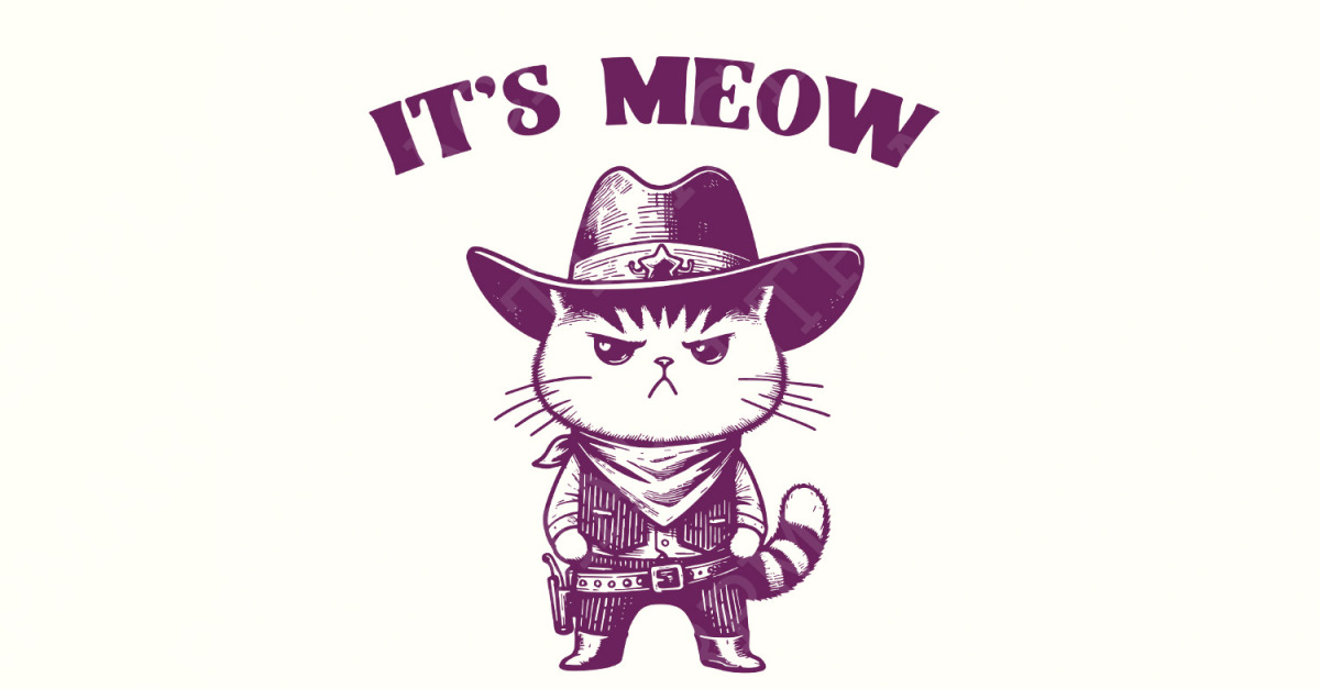 Meowdy Cute Cat PNG, It's Meow Or Never, Country Western Cat, Rodeo ...