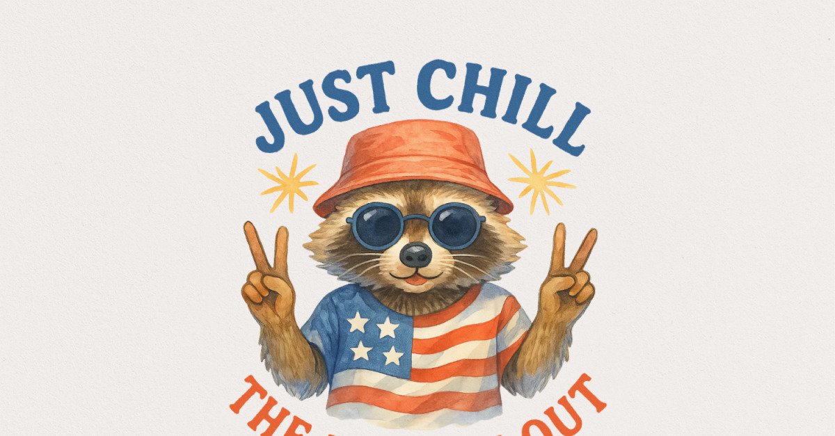 Raccoon Just Chill the Fourth Out PNG, America PNG, Retro 4th of July PNG, USA PNG, Funny Raccoon