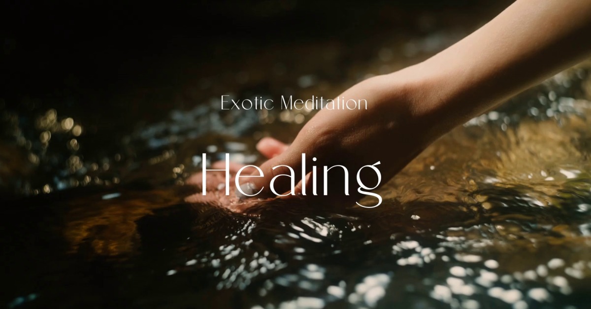 Healing Begins Now / Exotic Meditation