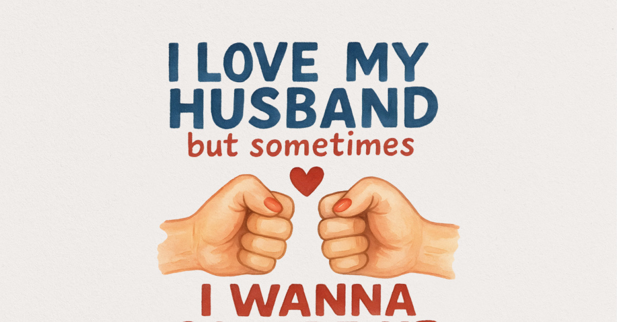 I Love My Husband But Sometimes I Wanna Square Up Funny Husband Shirt Marriage Shirt Love Shirt PNG