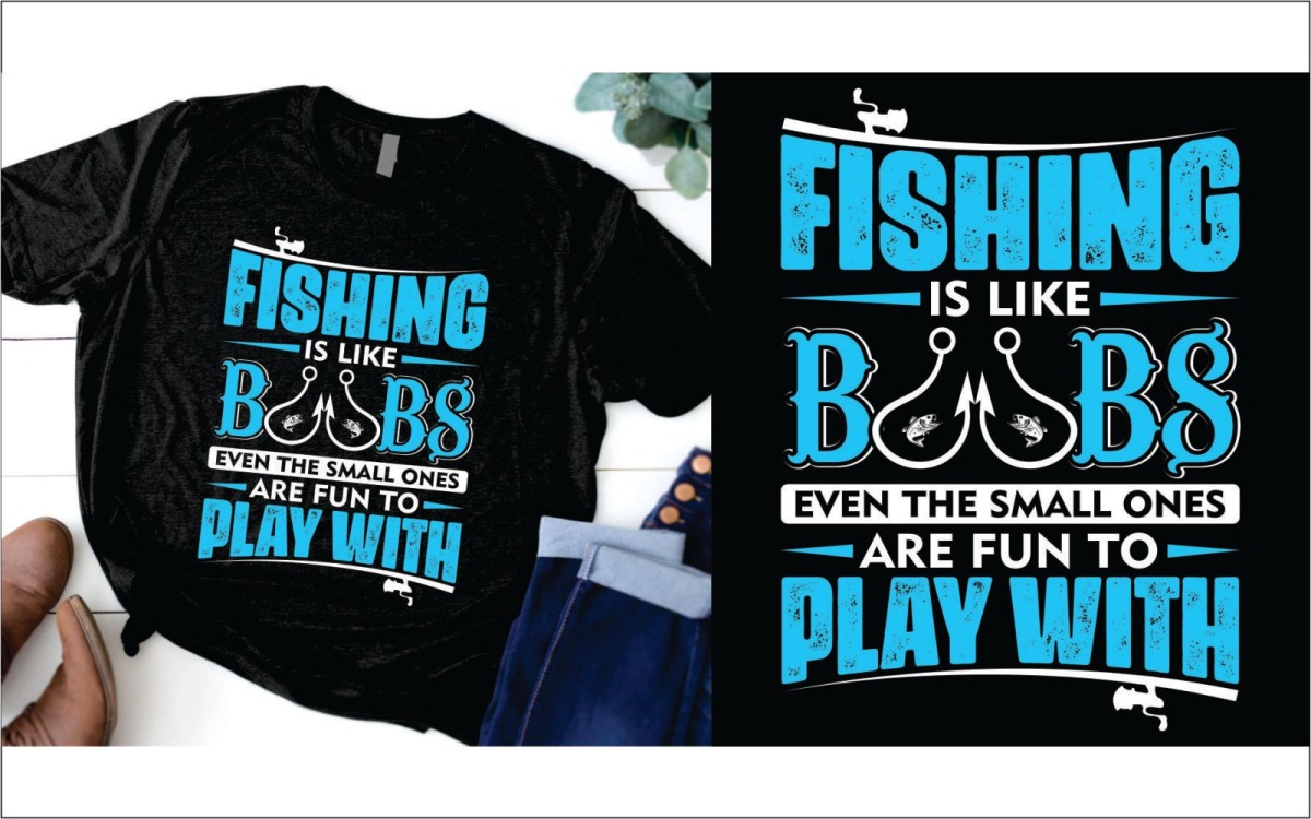 Fishing Is Like Boobs Even The Small Funny Fly Fishing Shirt