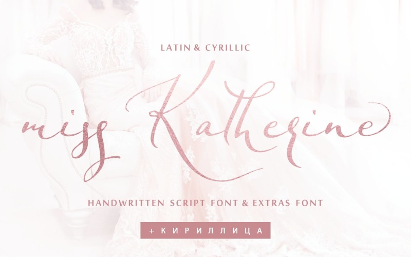 Miss Katherine Font Cyrillic + Extra