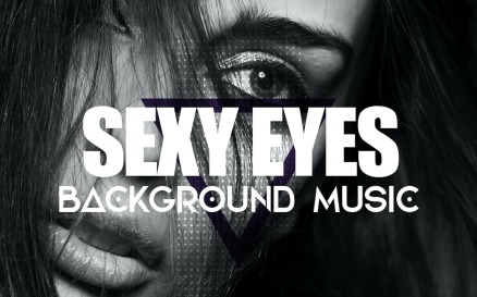 Sexy Eyes Stock Music
