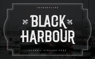Black Harbour | Classic Vintage Font