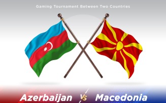 Azerbaijan versus Macedonia Two Flags