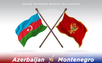 Azerbaijan versus Montenegro Two Flags
