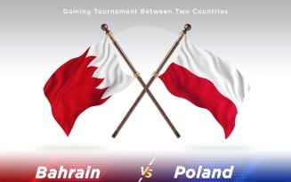 Bahrain versus Poland Two Flags