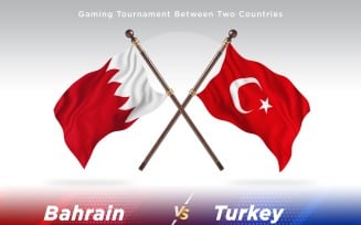 Bahrain versus turkey Two Flags