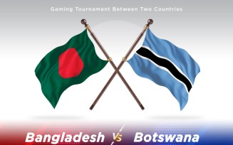 Bangladesh versus Botswana Two Flags