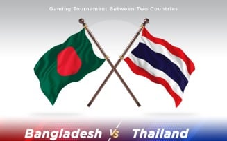 Bangladesh versus Thailand Two Flags