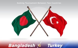 Bangladesh versus Turkey Two Flags