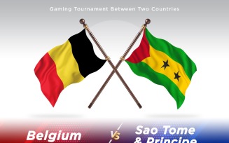 Belgium versus Sao tome Principe Two Flags