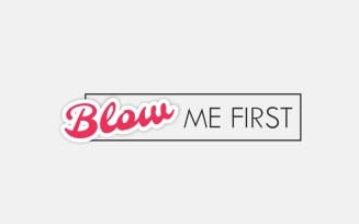 Blow Me First Logo Design Template