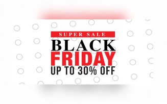 Black Friday Super Sale Banner with 30% Off On Whit Color Background Design Template