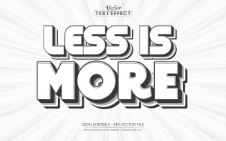 Less is More - Minimalistic Style, Editable Text Effect, Font Style, Graphics Illustration