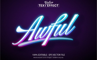 Awful - Multicolor Neon Glowing Style, Editable Text Effect, Font Style, Graphics Illustration