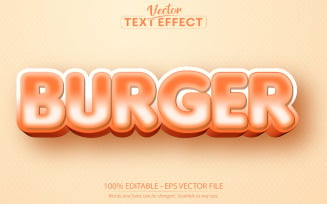 Burger - Orange Color Cartoon Style, Editable Text Effect, Font Style, Graphics Illustration