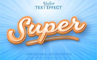 Super - Cartoon Style, Editable Text Effect, Font Style, Graphics Illustration