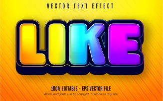 Like - Editable Text Effect, Multicolor Cartoon Text Style, Graphics Illustration
