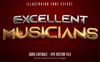 Excellent Musicians - Editable Text Effect, Golden And Silver Text Style, Graphics Illustration