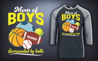 Mom Of Boys Surrounded By Ball T shirt Design