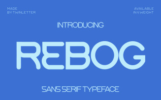 Rebog, our newest Sanserif font