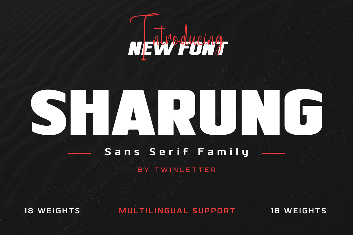 Sharung, our newest font family is opulent and one-of-a-kind.