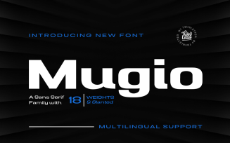 Mugio is the latest addition to our San Serif font family