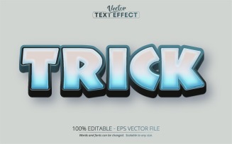 Trick - Editable Text Effect, Cartoon And Ice Blue Text Style, Graphics Illustration