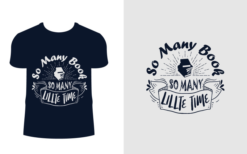 T-Shirt Design Template The Quote Is “So Many Book So Many Little Times, T-shirt