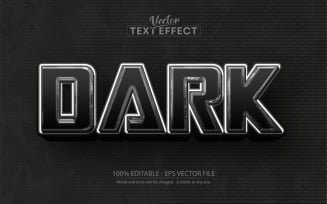 Dark - Editable Text Effect, Metal And Silver Text Style, Graphics Illustration