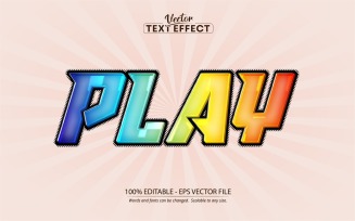 Play - Editable Text Effect, Colorful And Cartoon Text Style, Graphics Illustration