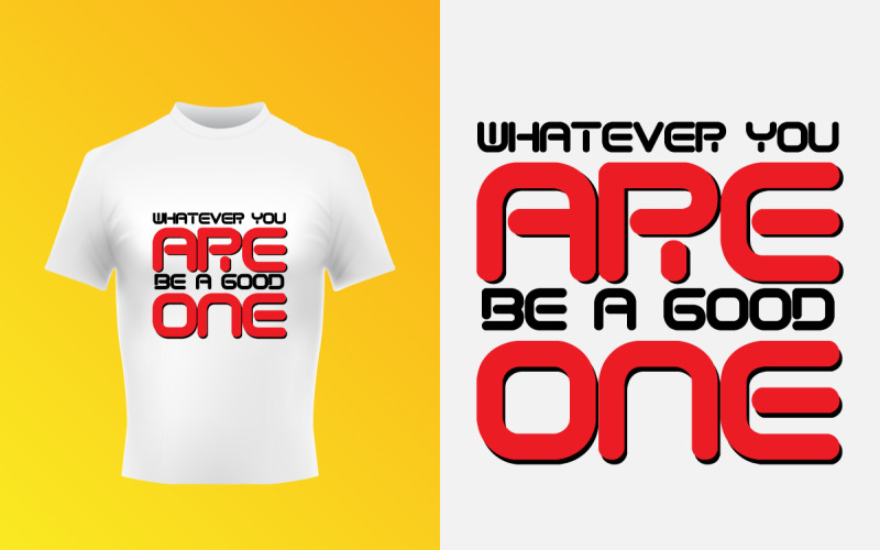 Be A Good One Typographic SVG T-Shirt Design Template Corporate Identity